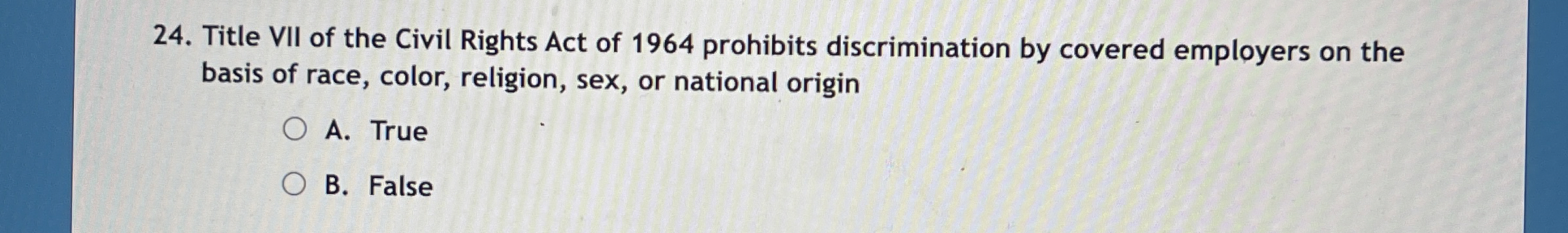 Solved Title VII of the Civil Rights Act of 1964 ﻿prohibits | Chegg.com