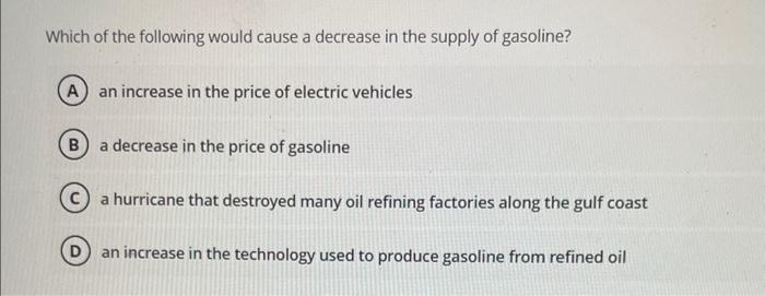 Solved Which of the following would cause a decrease in the | Chegg.com