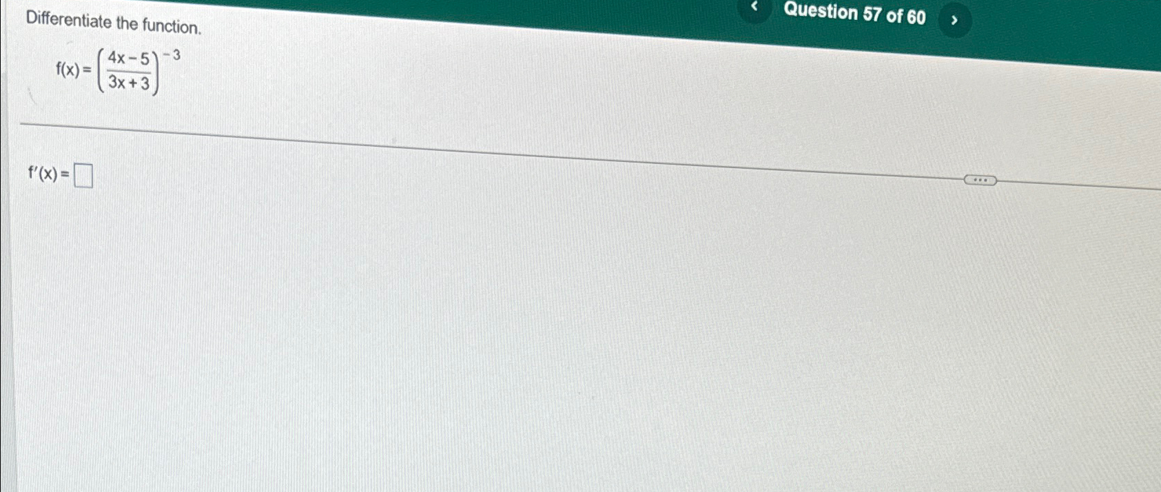 Solved Question 57 ﻿of 60f(x)=(4x-53x+3)-3f'(x)= | Chegg.com