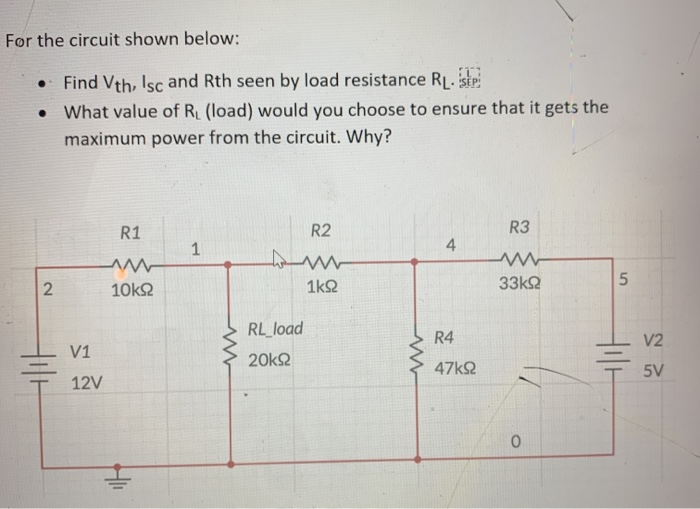 Solved For the circuit shown below: • Find Vth, Isc and Rth | Chegg.com