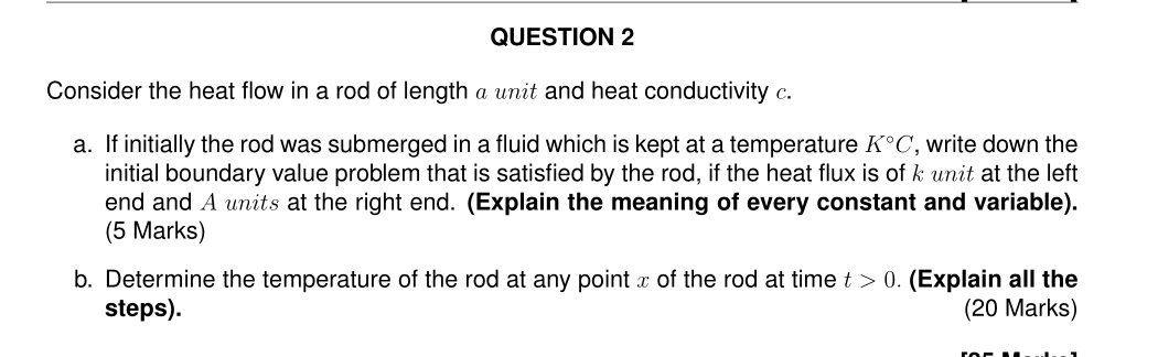 Solved QUESTION 2Consider the heat flow in a rod of length a | Chegg.com