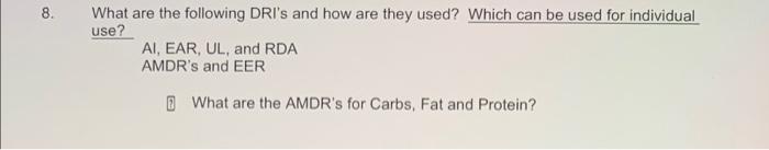 Solved 8. 8. What are the following DRI's and how are they | Chegg.com
