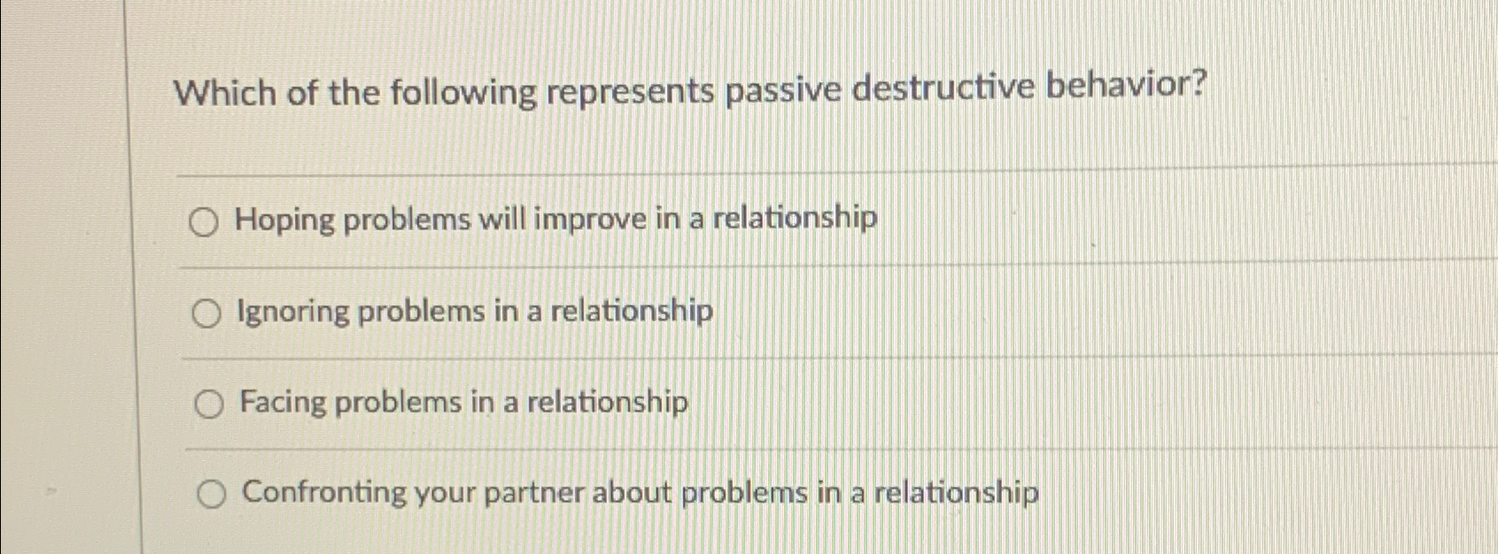 Solved Which of the following represents passive destructive