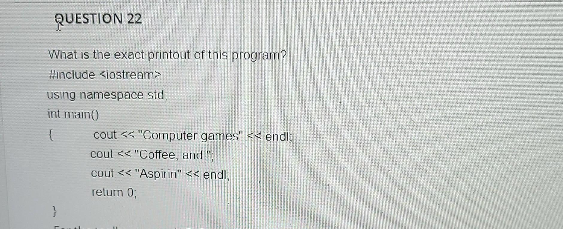 Solved What is the exact printout of this program? \#include | Chegg.com