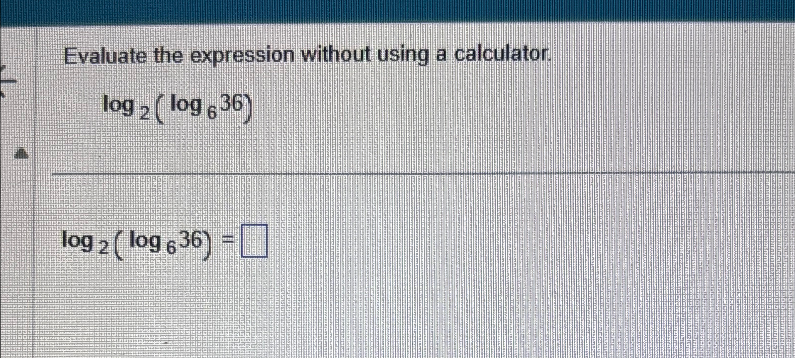 Solved Evaluate the expression without using a | Chegg.com