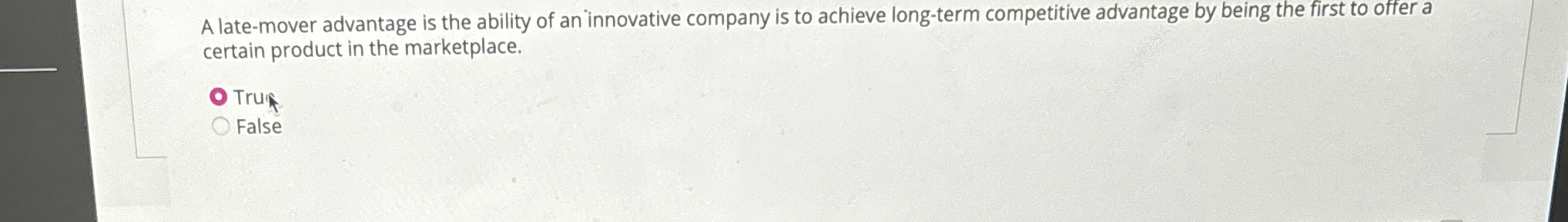 Solved A late-mover advantage is the ability of an | Chegg.com