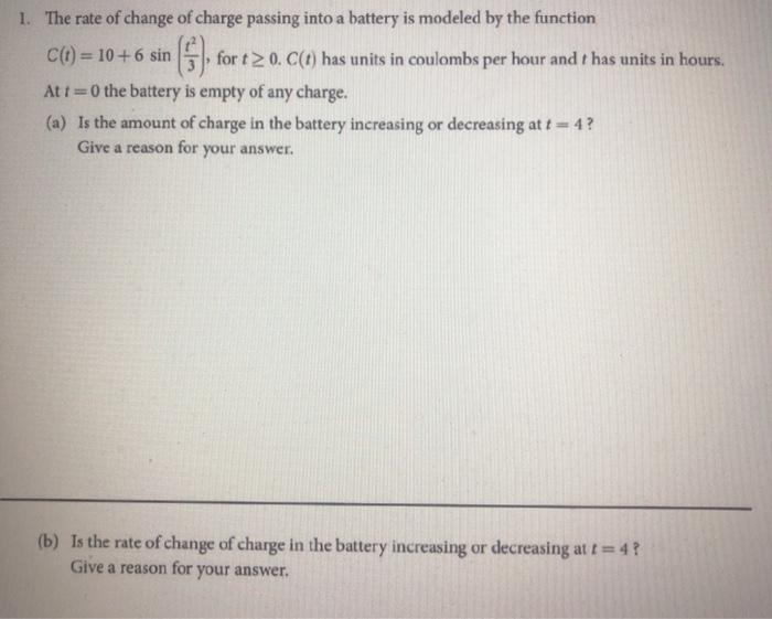 Solved (6) 1. The Rate Of Change Of Charge Passing Into A | Chegg.com