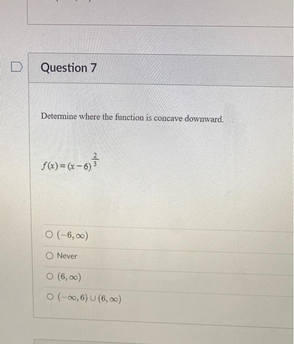 Solved Determine where the function is concave downward. | Chegg.com