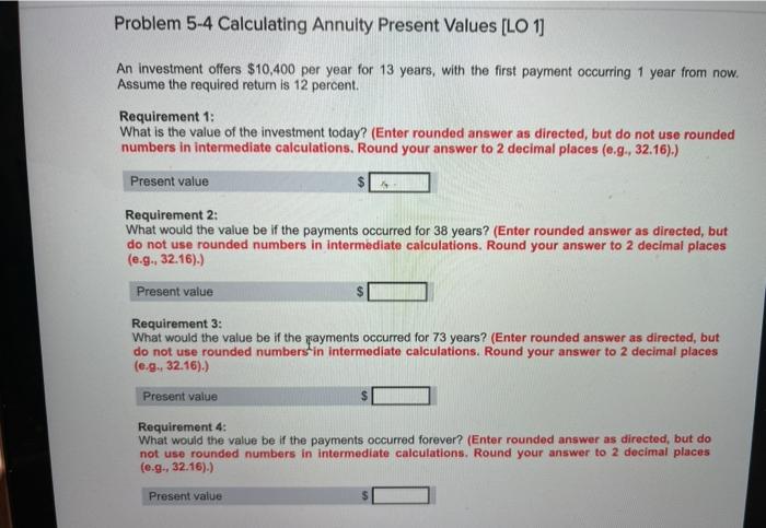 Solved Problem 5-4 Calculating Annuity Present Values [LO 1] | Chegg.com