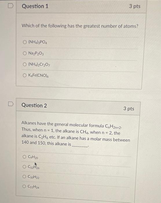 Solved Question 1 3 pts Which of the following has the | Chegg.com