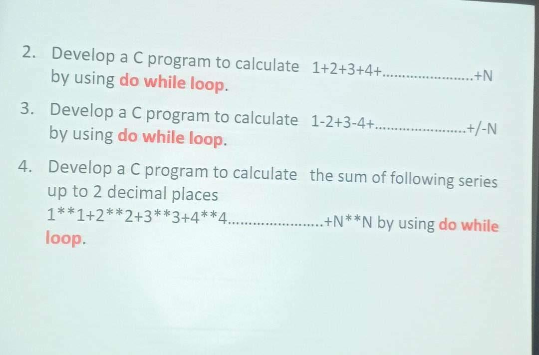 Solved 2. Develop a C program to calculate 1+2+3+4+. by | Chegg.com