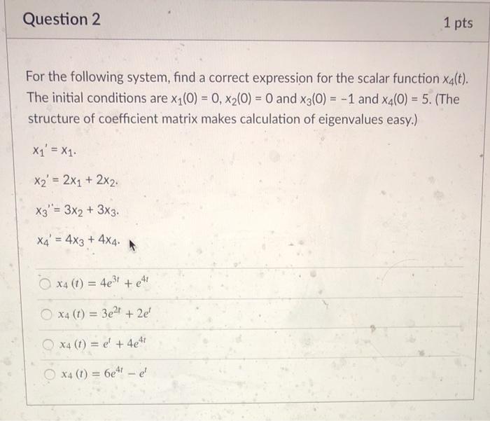 Solved Question 2 1 pts For the following system, find a | Chegg.com