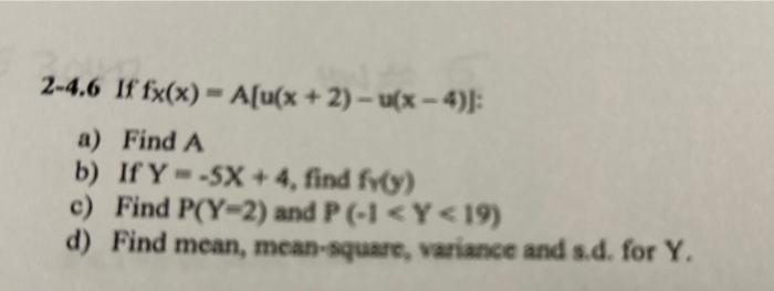 Solved 2 4 6 If Fx X A[u X 2 −u X−4 ] A Find A B If