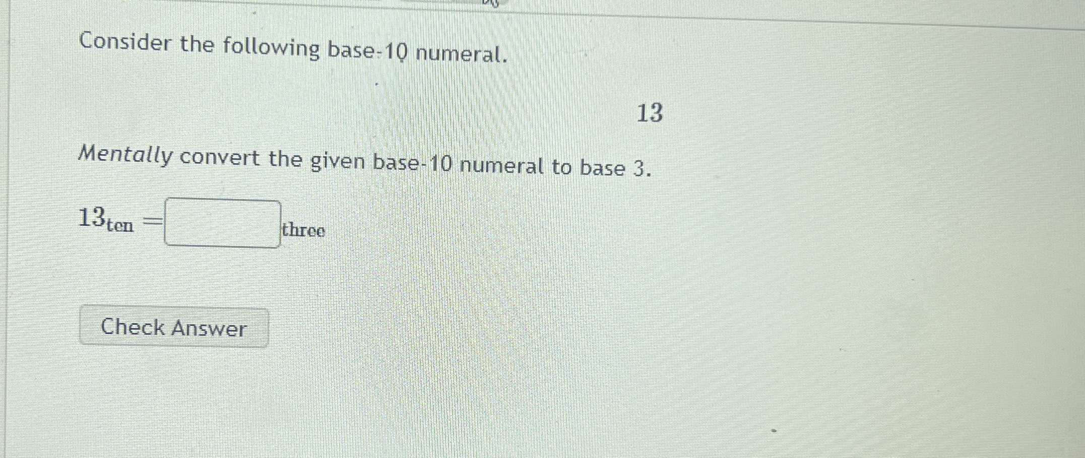 Solved Consider the following base-10 ﻿numeral.13Mentally | Chegg.com