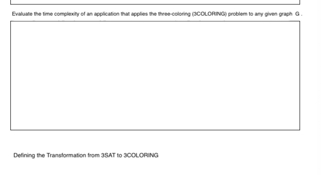 Three Coloring Problem Solved Evaluate the time complexity of an application that | Chegg.com