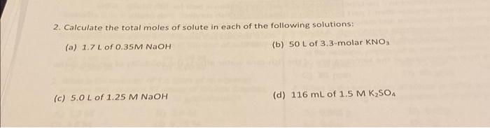 Solved 2. Calculate the total moles of solute in each of the | Chegg.com