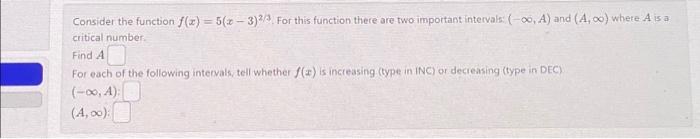 Solved Consider the function f(x) = 5(x - 3)2/3. For this | Chegg.com