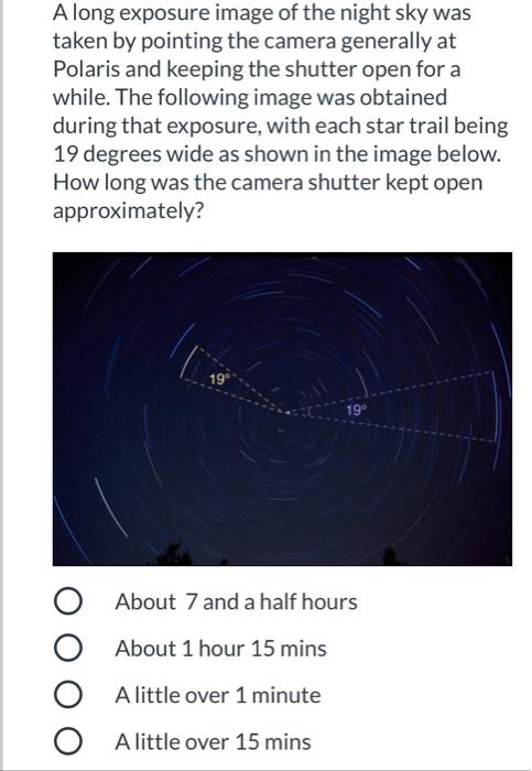 Solved A long exposure image of the night sky was taken by | Chegg.com