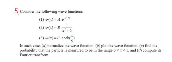 Solved 5 Consider the following wave functions (1) | Chegg.com