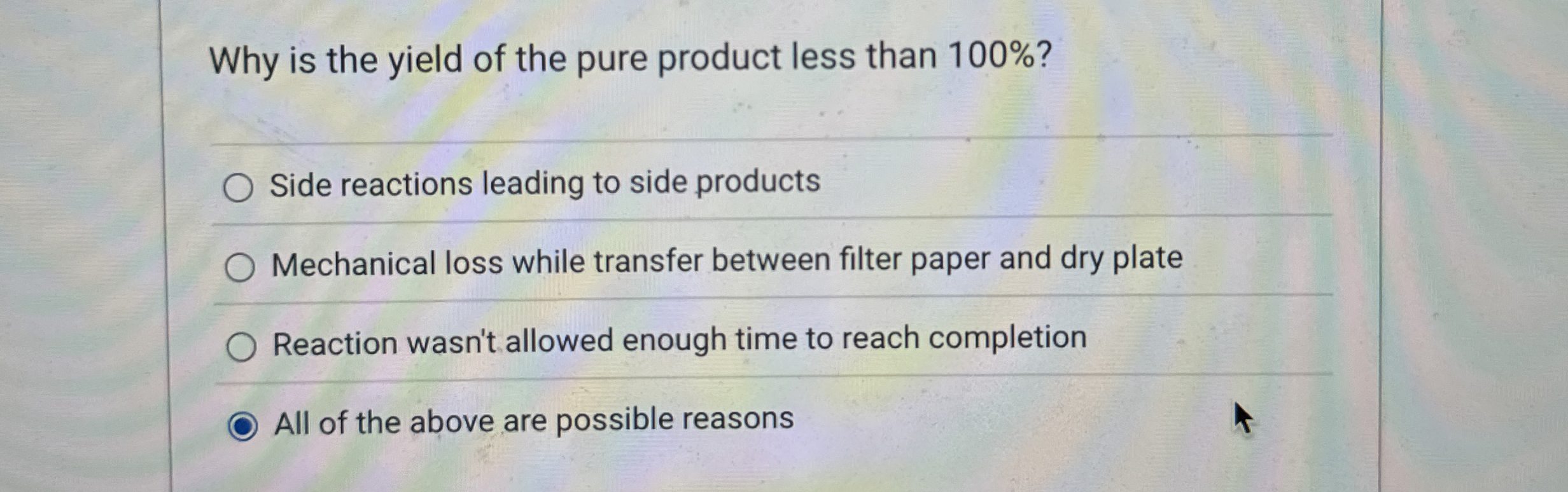 Solved Why is the yield of the pure product less than | Chegg.com