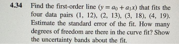 Solved 4.34 Find the first-order line (y=a0+a1x) that fits | Chegg.com