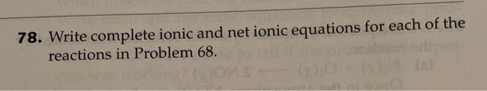 Solved 78. Write complete ionic and net ionic equations for | Chegg.com