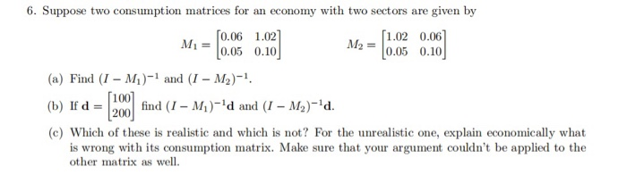 Solved 6. Suppose two consumption matrices for an economy | Chegg.com