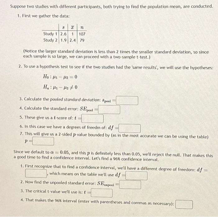 Solved Suppose two studies with different participants, both | Chegg.com