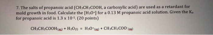 Solved 7. The salts of propanoic acid (CH3CH2COOH, a | Chegg.com