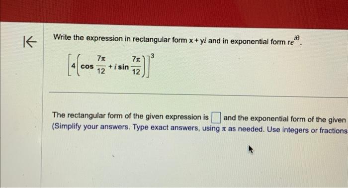 Solved write the expression in rectangular form x+yi and in | Chegg.com