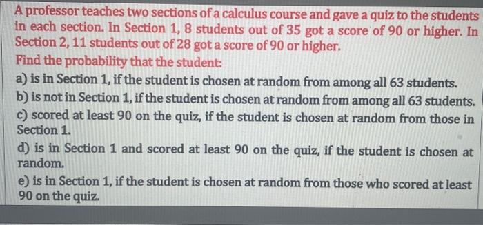 Solved A professor teaches two sections of a calculus course | Chegg.com