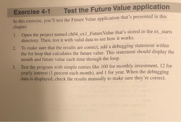 Solved Exercise 4-1 Test the Future Value application In | Chegg.com
