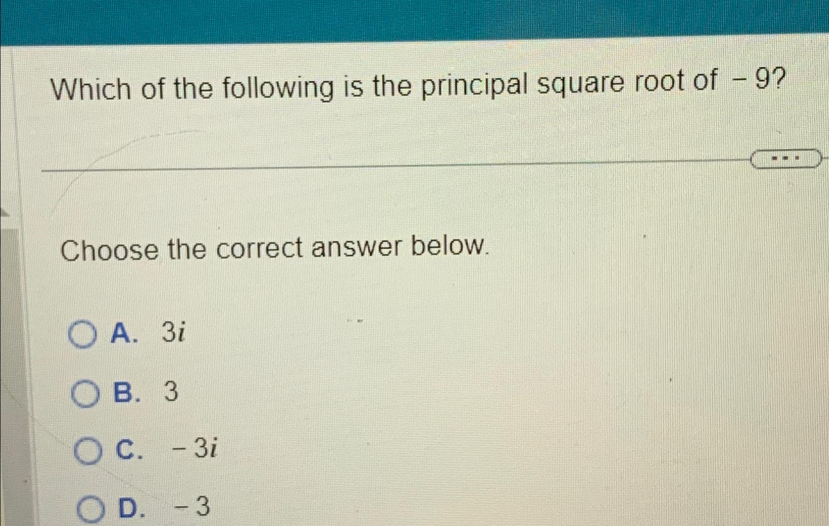 solved-which-of-the-following-is-the-principal-square-root-chegg