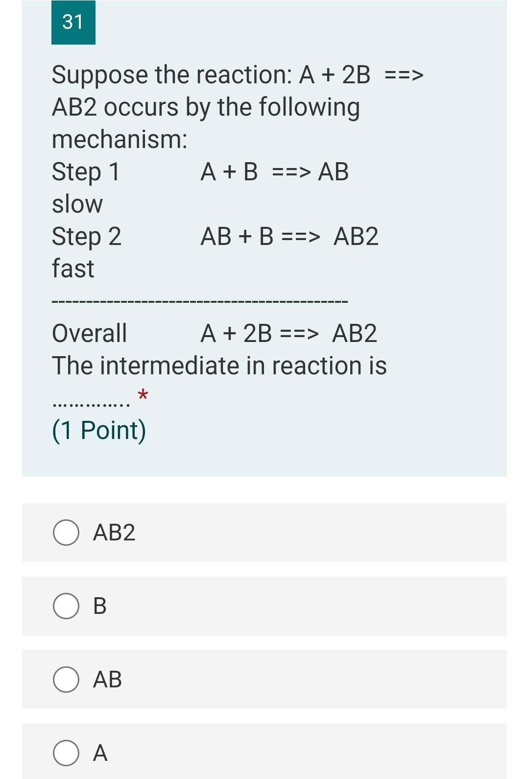 Solved 31 3 Suppose The Reaction: A + 2B ==> AB2 Occurs By | Chegg.com