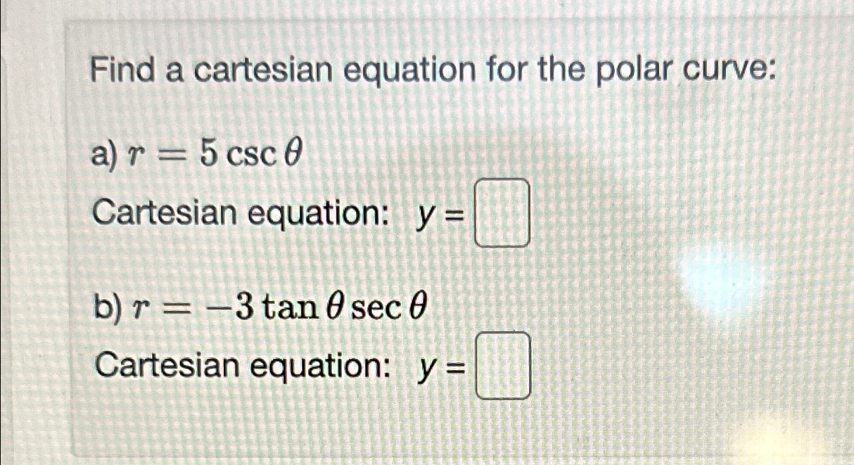 Solved Find a cartesian equation for the polar | Chegg.com