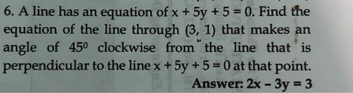 solved-6-a-line-has-an-equation-of-x-5y-5-0-find-the-chegg