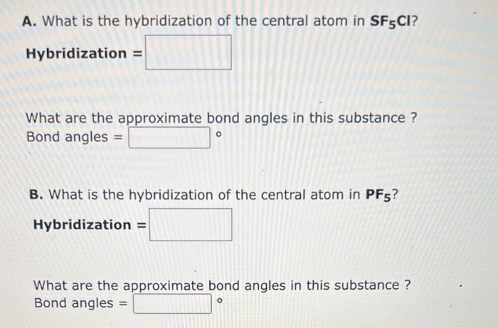 Solved A. What is the hybridization of the central atom in | Chegg.com