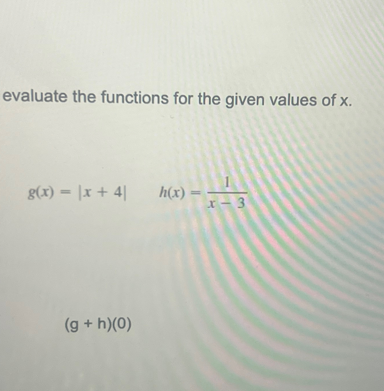 Solved evaluate the functions for the given values of | Chegg.com
