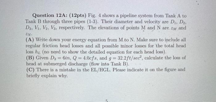 Solved Question 12A: (12pts) Fig. 4 shows a pipeline system | Chegg.com