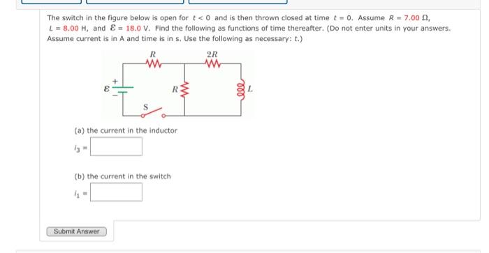 Solved The switch in the figure below is open for t