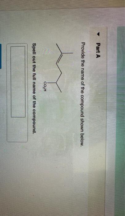 Solved Part A Provide the name of the compound shown below. | Chegg.com