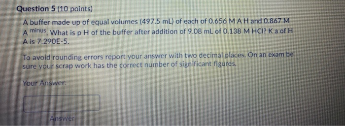 Solved Question 5 (10 points) A buffer made up of equal | Chegg.com