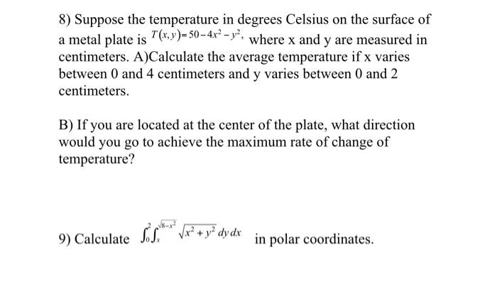 Solved 8) Suppose the temperature in degrees Celsius on the | Chegg.com