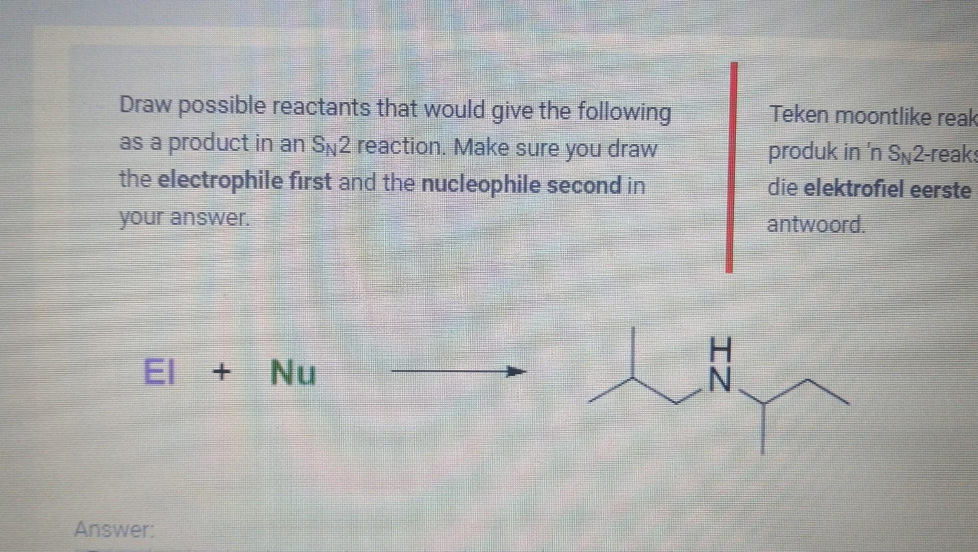 Sn2 Reaction Problem Solved Draw possible reactants that would give the following | Chegg.com