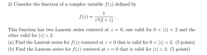 Solved 2) Consider the function of a complex variable f(z) | Chegg.com