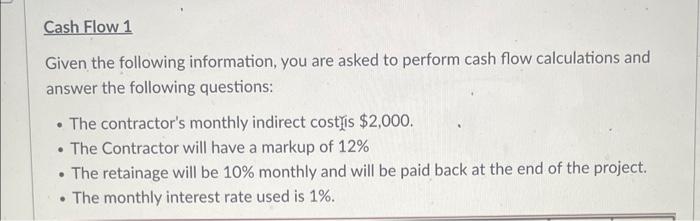 Solved Cash Flow 1 Given the following information, you are | Chegg.com
