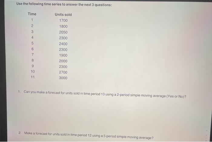 Solved Use the following time series to answer the next 3 | Chegg.com