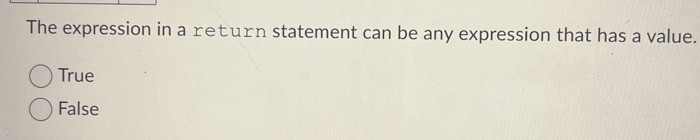 Solved The expression in a return statement can be any | Chegg.com