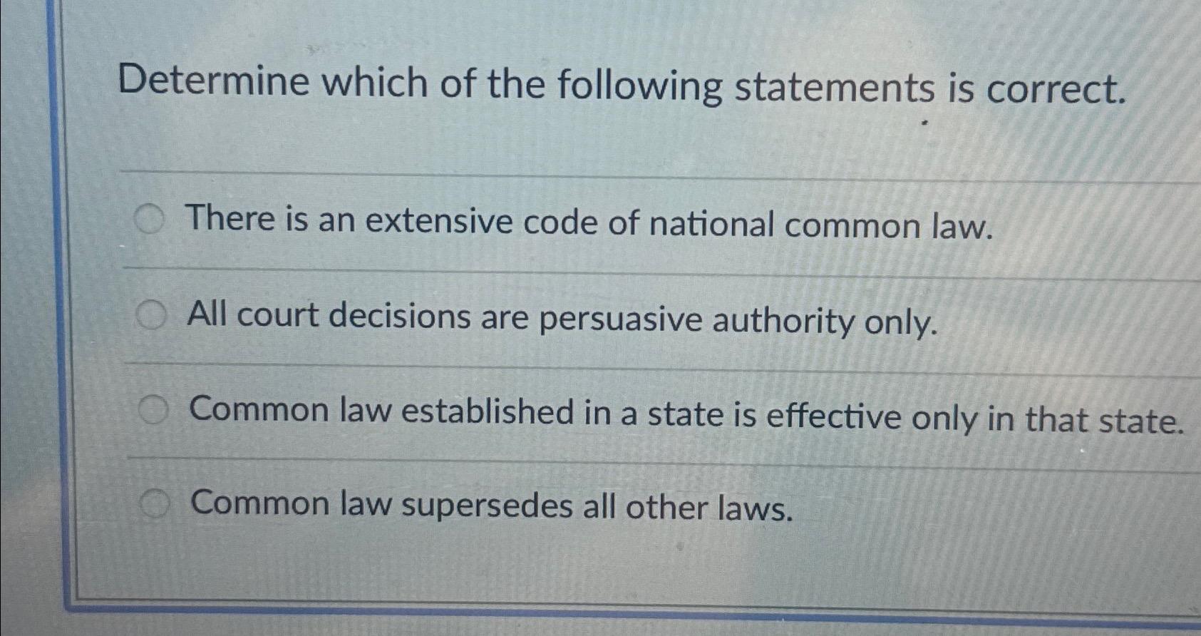 Solved Determine which of the following statements is | Chegg.com