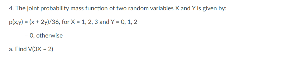 Solved 4. The joint probability mass function of two random | Chegg.com